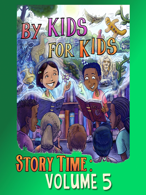 Title details for By Kids for Kids Story Time, Volume 5 by By Kids For Kids Story Time - Available